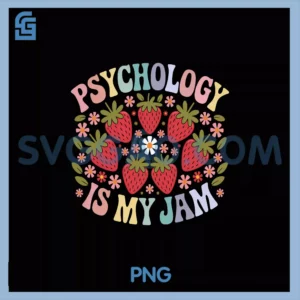 Psychology Is My Jam School PNG, Psychologist Back To School PNG