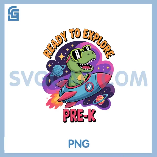 Ready to Explore Pre'K Dinosaur T'Rex PNG, Rocket Back to School PNG