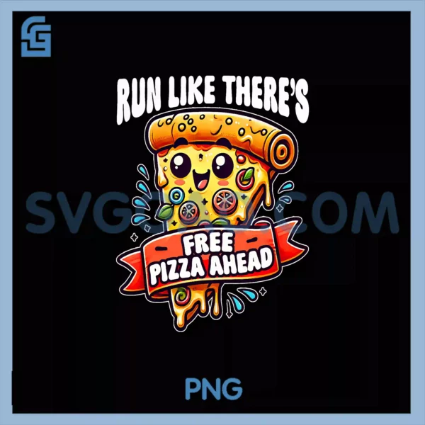 Run Like There's Free Pizza PNG, Workout PNG