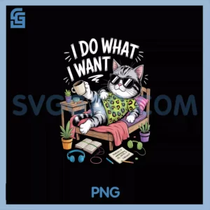 Sarcastic PNG, Cat I Do What I Want Cute Chaos Art PNG