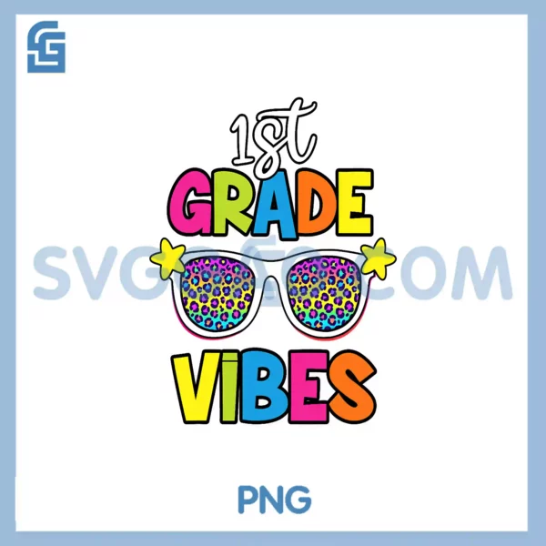 1st Grade Vibes PNG, Sunglasses Student Teacher Back To School PNG