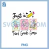Back To School PNG, Just A Third Grade Goose First Day PNG