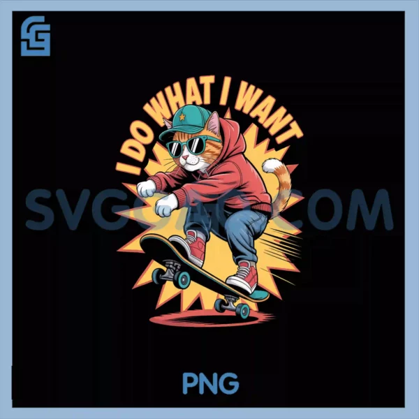 Confident Cat Skating PNG, I Do What I Want Artwork PNG