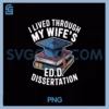 EdD Husband PNG, Doctor of Education Dissertation Humor PNG