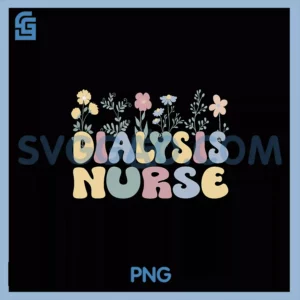 Groovy Dialysis Nurse PNG, Flowers Dialysis Nursing PNG