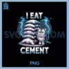 I Eat Cement Cursed Cat PNG Oddly Specific PNG