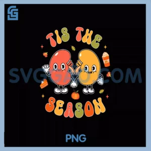 Kidney Nephrology Technician PNG, Fall Vibes Tis The Season PNG