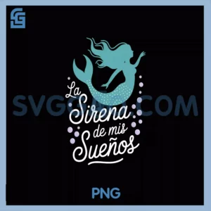 La Sirena De Mis Suenos PNG, Mermaid Lover Fashion PNG
