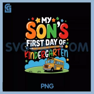 My Son's First Day Of KindergartenPNG