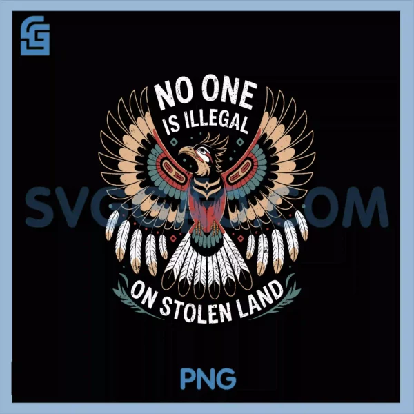 No One Is Illegal PNG, On Stolen Land Native American Thunderbird PNG