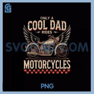 Only Cool Dad PNG, Ride Motorcycles Biker Father Riding Lover PNG