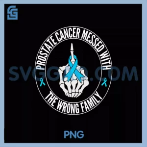 Prostate Cancer PNG, Messed With The Wrong Family PNG
