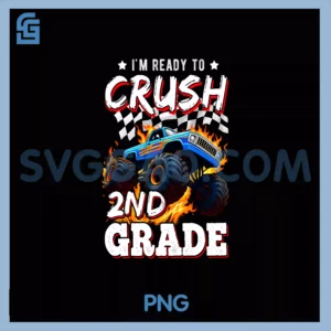 Ready To Crush 2nd PNG, Grade Monster Truck Boy Back to School PNG
