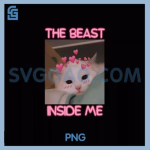 The Beast Inside Me PNG, Cat Meme Quote Humor Sarcastic PNG