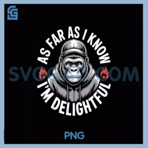 As Far As I Know I'm Delightful , Monkey Cool Ape PNG