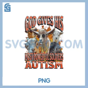God Gives His Most Powerful Autism PNG, Cat Meme Bootleg PNG