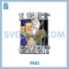 I Eat Cement PNG, Cat Meme Cringe Unhinged Meme Cat Lover PNG