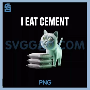 I Eat Cement PNG, Cat Meme Weird Humor Design PNG