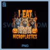 I Eat Microplastics PNG, Cat Meme Halloween Cat Lovers PNG