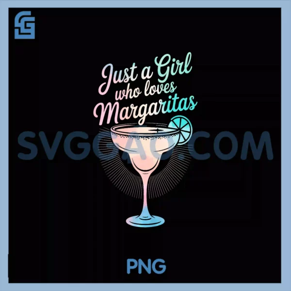 Just A Girl Who PNG, Loves Margaritas Summer Vacation PNG