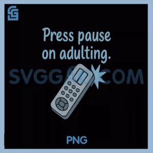 Press Pause On Adulting 90s PNG, Nostalgia Remote Control Y2K PNG