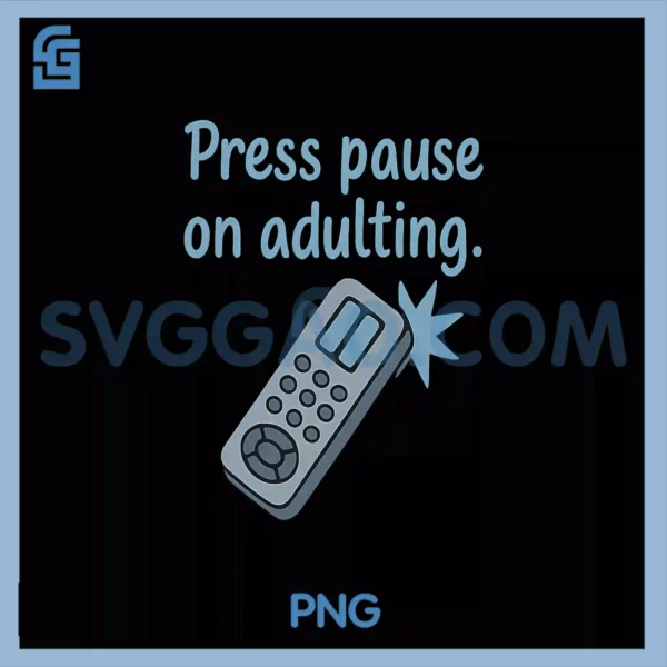 Press Pause On Adulting 90s PNG, Nostalgia Remote Control Y2K PNG
