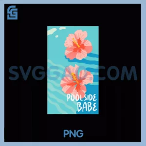 Tropical Hibiscus Pool PNG, Poolside Babe Summer Vibes Vacation PNG