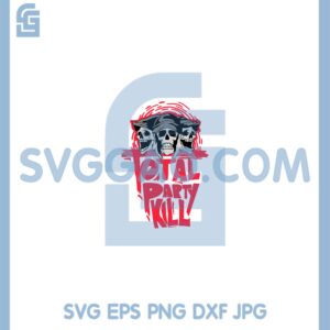 Halloween Skull Total Party Kill Best Svg, Total Party Kill Best Svg, Skull Kill Svg