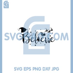 Believe svg christmas svg