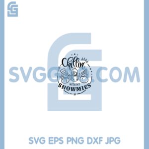Chillin With My Snowmies Svg, Snowmies Christmas Svg, Snowmies Santa Svg