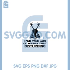 Christmas Darth Vader Reindeer Svg, I Find Your Lack of Holiday Spirit Disturbing Svg, Star Wars Svg