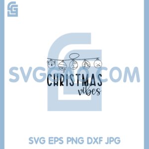 Christmas Vibes Hanging Bells Svg, Christmas Shirt Svg, Merry Christmas Svg