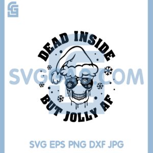 Dead Inside But Jolly AF Svg, Christmas Dead Inside Svg