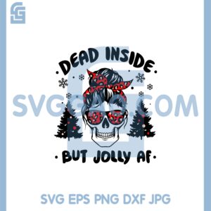 Dead Inside But Jolly AF Svg, Dead Inside Christmas Svg, Christmas Skull Svg