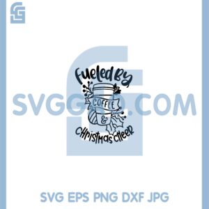 Fueled by Coffee and CHristmas Cheer svg, Winter Christmas cute Printable Iron