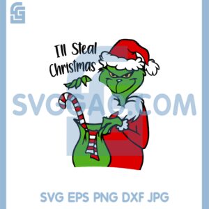 Grinch Christmas Gift Bag Svg, Grinch Steal Christmas Svg, Christmas Shirt Svg