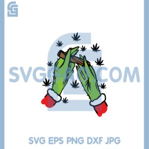 Grinch Hands Rolling Cannabis Svg, Grinch Smoking Christmas Svg