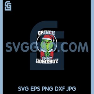 Grinch Is My Homeboy To Wish Svg, Grinch Christmas To Wish Svg, Grinch File Svg