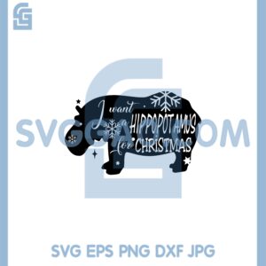 Hippopotamus Christmas Svg, I Want a Hippopotamus Christmas SVG