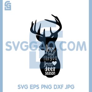 Deer Love Me Like You love Deer Season Svg, Deer Design Svg