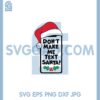 Dont Make Me Text Santa Svg, Santa Hat Frames Svg 2 Dont Make Me Text Santa Svg, Santa Hat Frames Svg