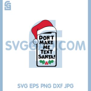 Dont Make Me Text Santa Svg, Santa Hat Frames Svg