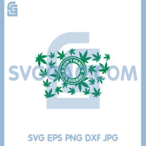 Don Panic It Organic Starbucks Svg, Wed Starbuck Svg, Cannabis Starbuck Svg