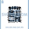 DONUT Judge Me Svg, Stack Of Donuts Cute Donut Quote Saying Food Svg