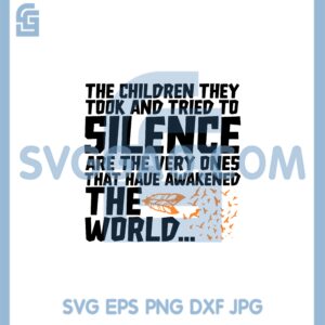 Dream The Children Svg, The Children They Took Have Awakened Every Child Matters Svg