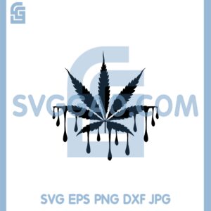 Dripping Cannbis Svg, Cannabis Marijuana Svg, Dripping Svg