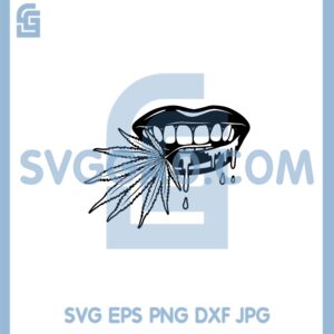 Dripping Lips with Marijuana Svg, Dripping Lips with Svg, Marijuana Cannbis Svg