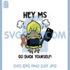 Duck Cancer Svg, Hey Ms Go Duck Yourself Breast Cancer Awareness Svg 1 Duck Cancer Svg, Hey Ms Go Duck Yourself Breast Cancer Awareness Svg