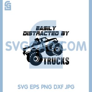 Easily Distracted by Trucks Svg, Monster Truck Svg