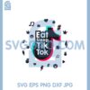 Eat Sleep TikTok Svg, TikTok Svg, Smile TikTok Svg